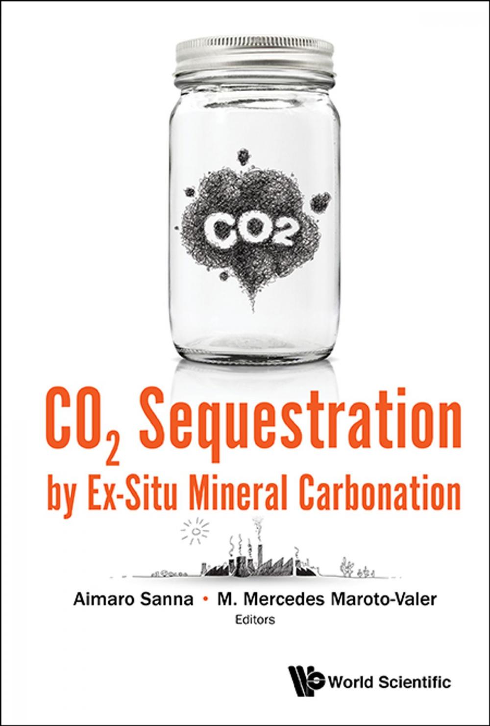 Big bigCover of CO2 Sequestration by Ex-Situ Mineral Carbonation