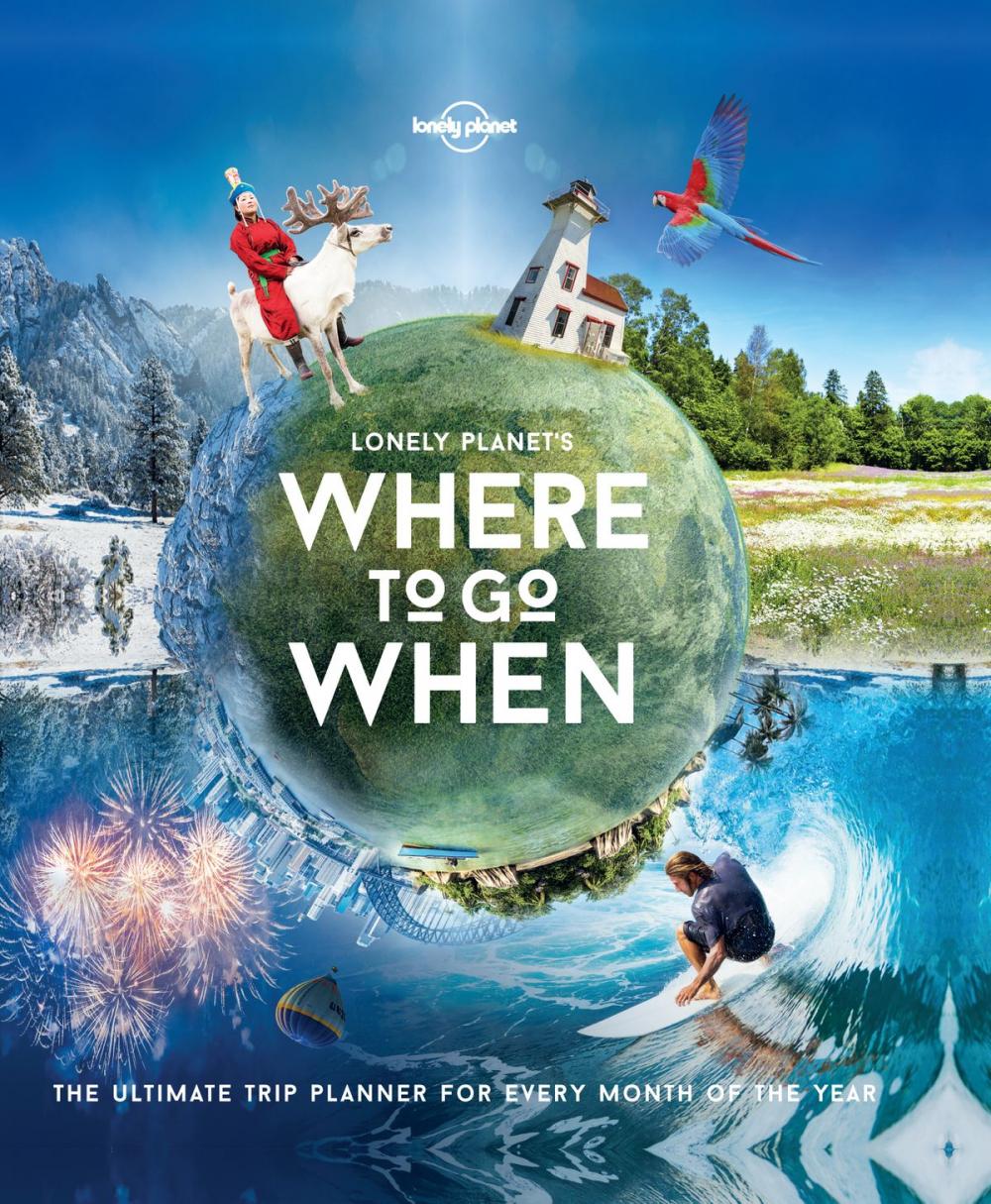 Big bigCover of Lonely Planet's Where To Go When