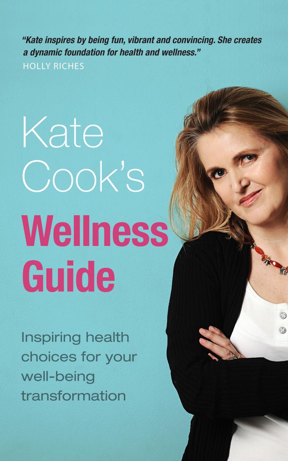 Big bigCover of Kate Cook's Wellness Guide