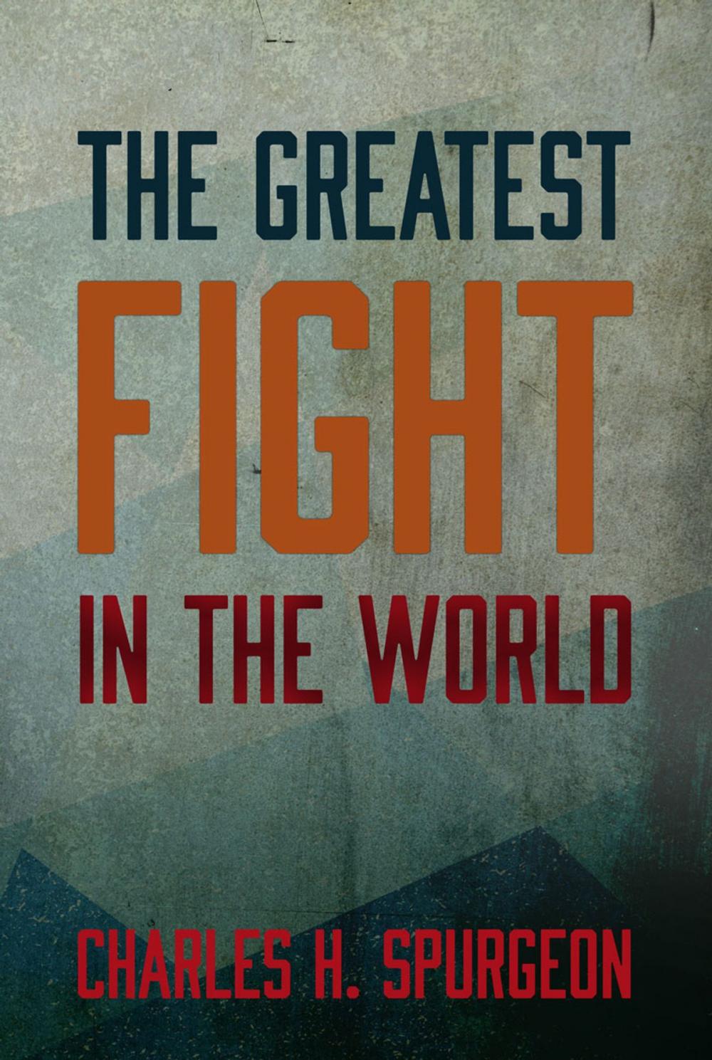 Big bigCover of The Greatest Fight in the World