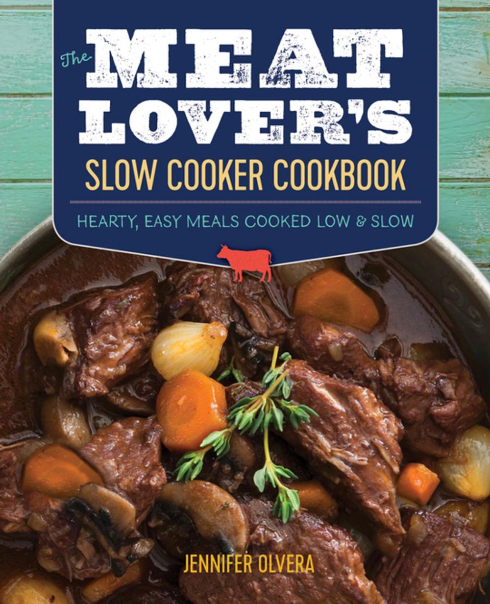 Big bigCover of The Meat Lover’s Slow Cooker Cookbook