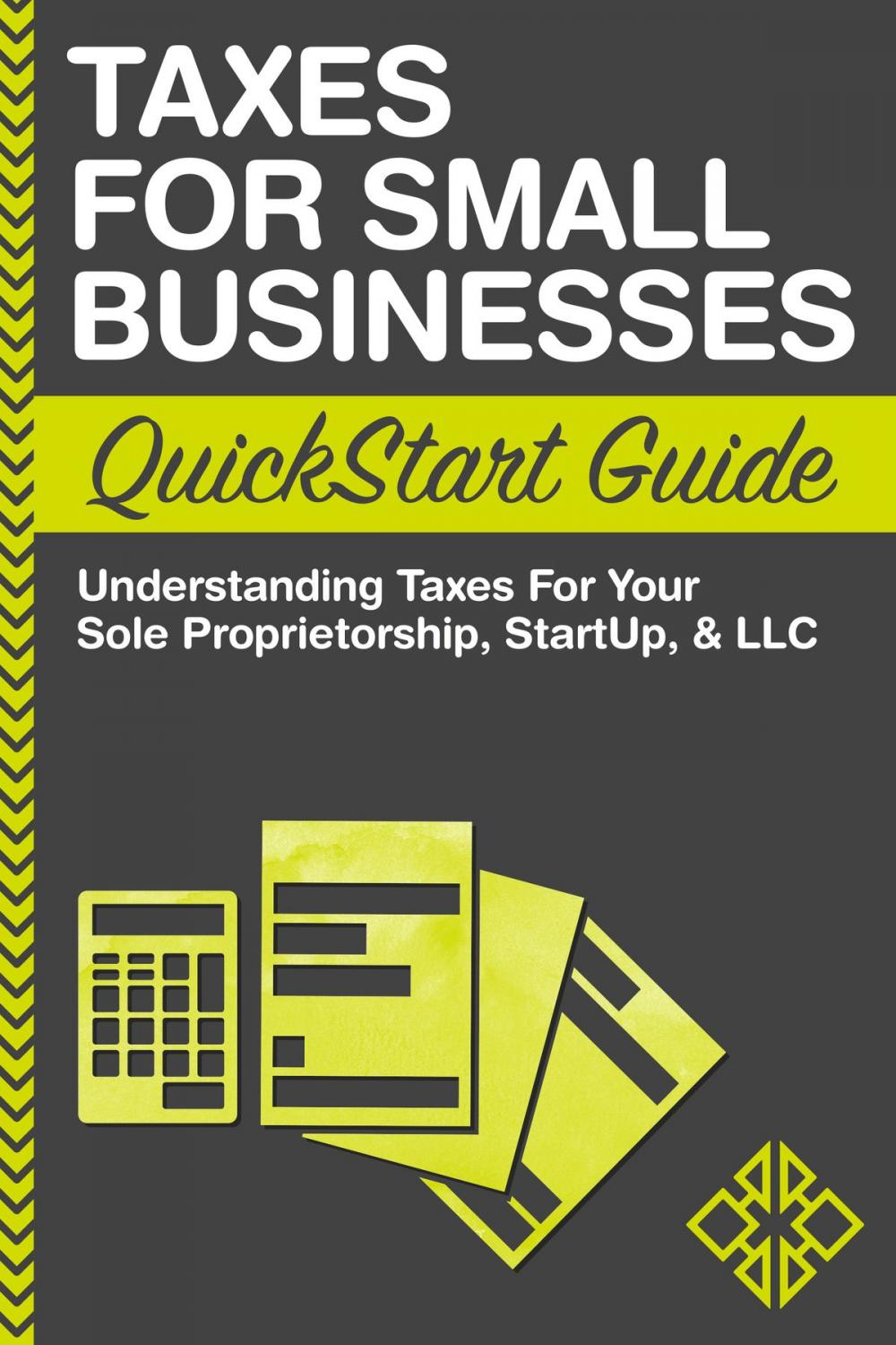 Big bigCover of Taxes for Small Businesses QuickStart Guide