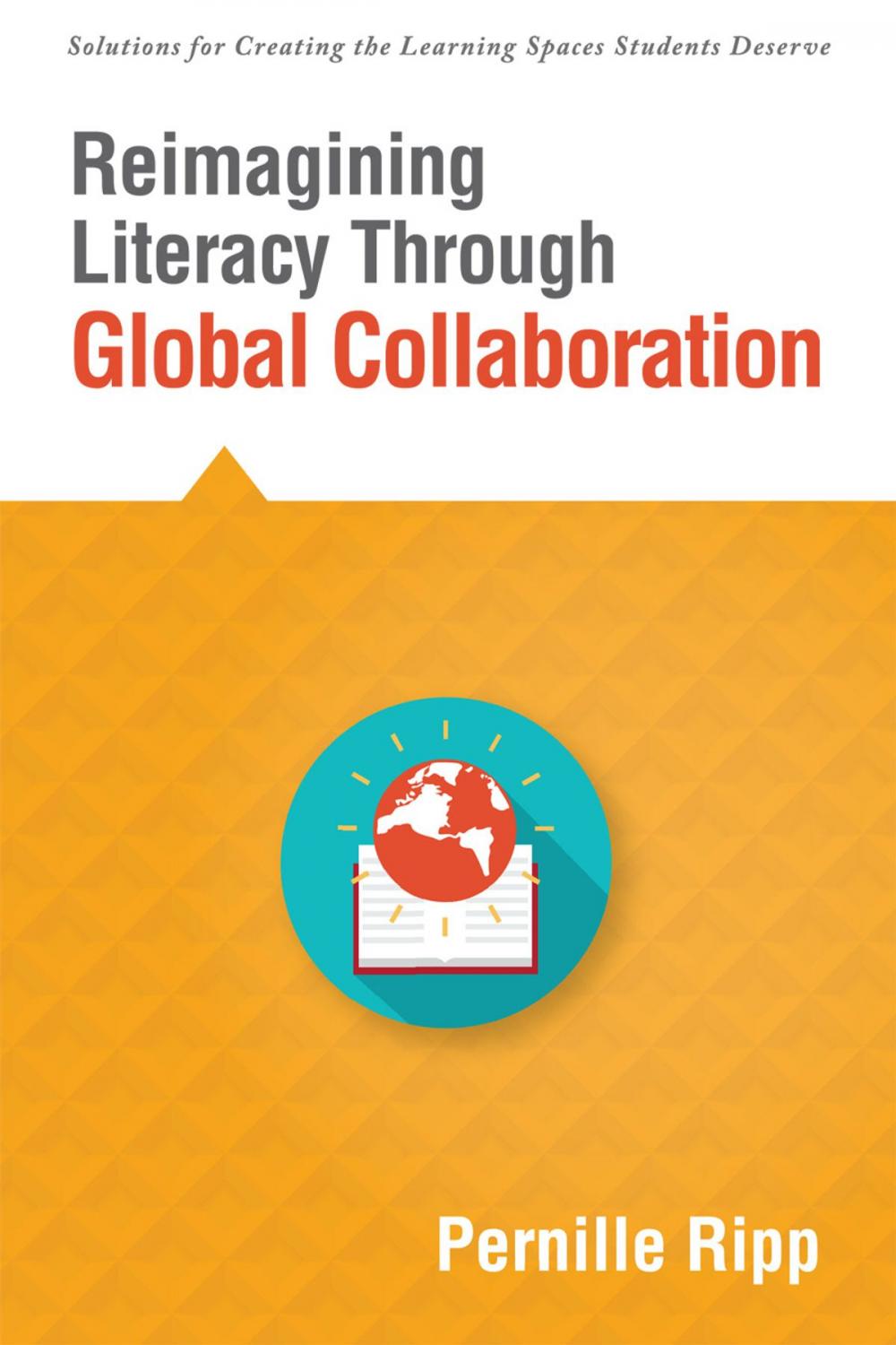 Big bigCover of Reimagining Literacy Through Global Collaboration