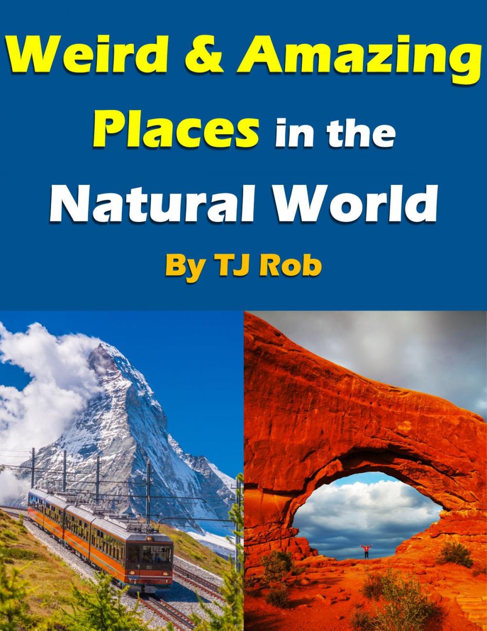 Big bigCover of Weird and Amazing Places in the Natural World