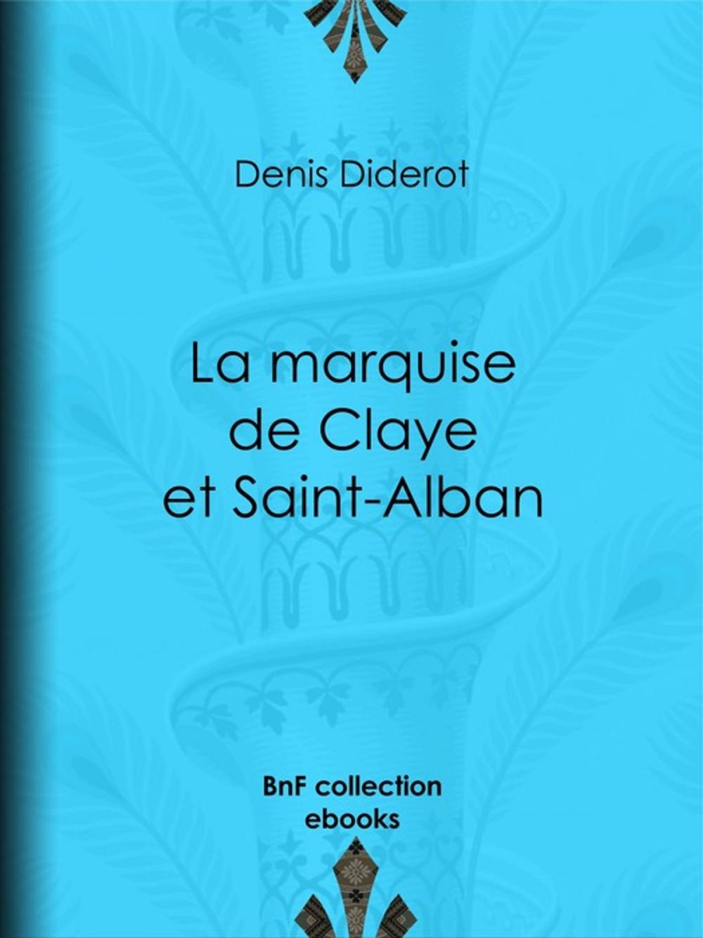 Big bigCover of La marquise de Claye et Saint-Alban