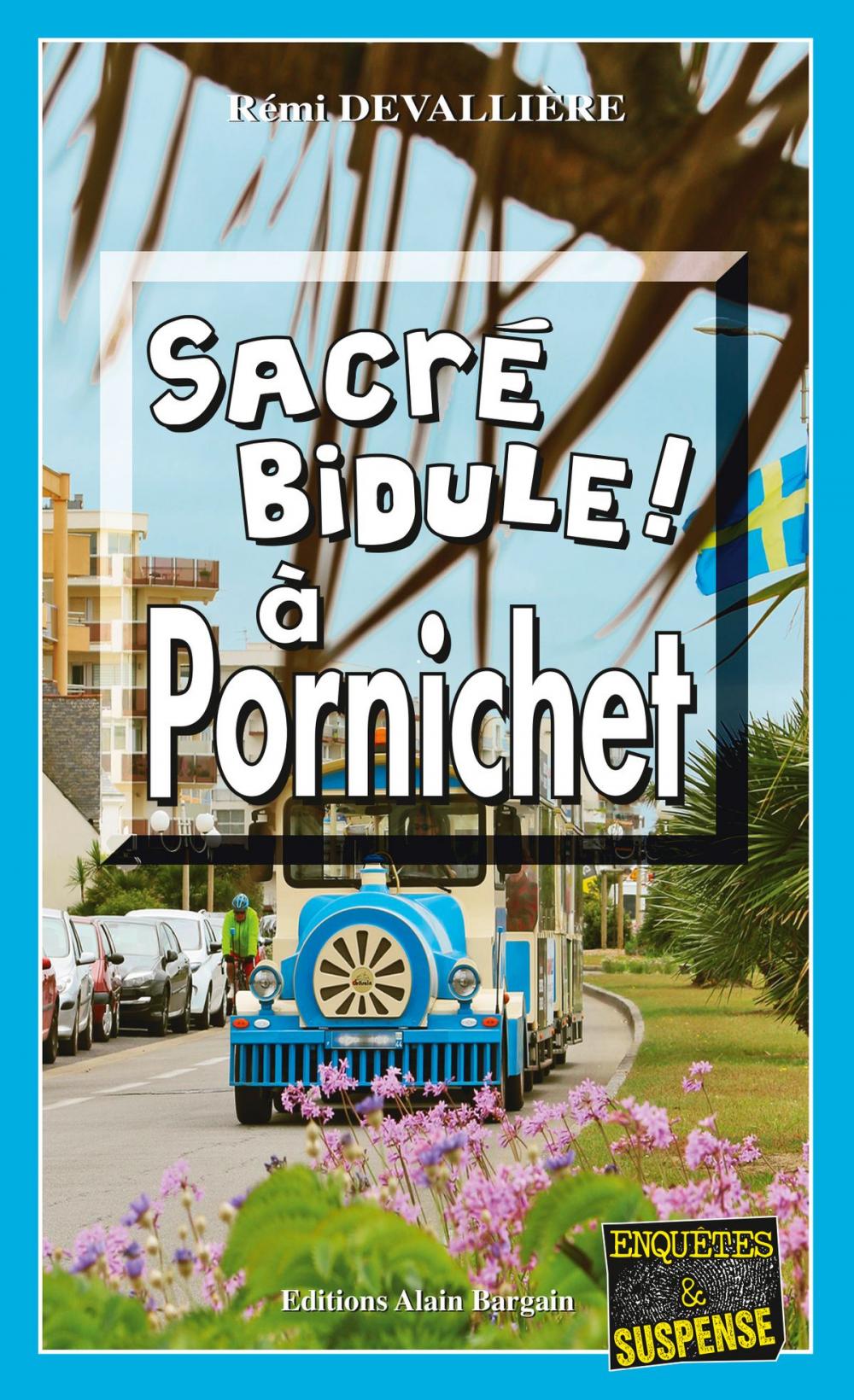 Big bigCover of Sacré bidule à Pornichet