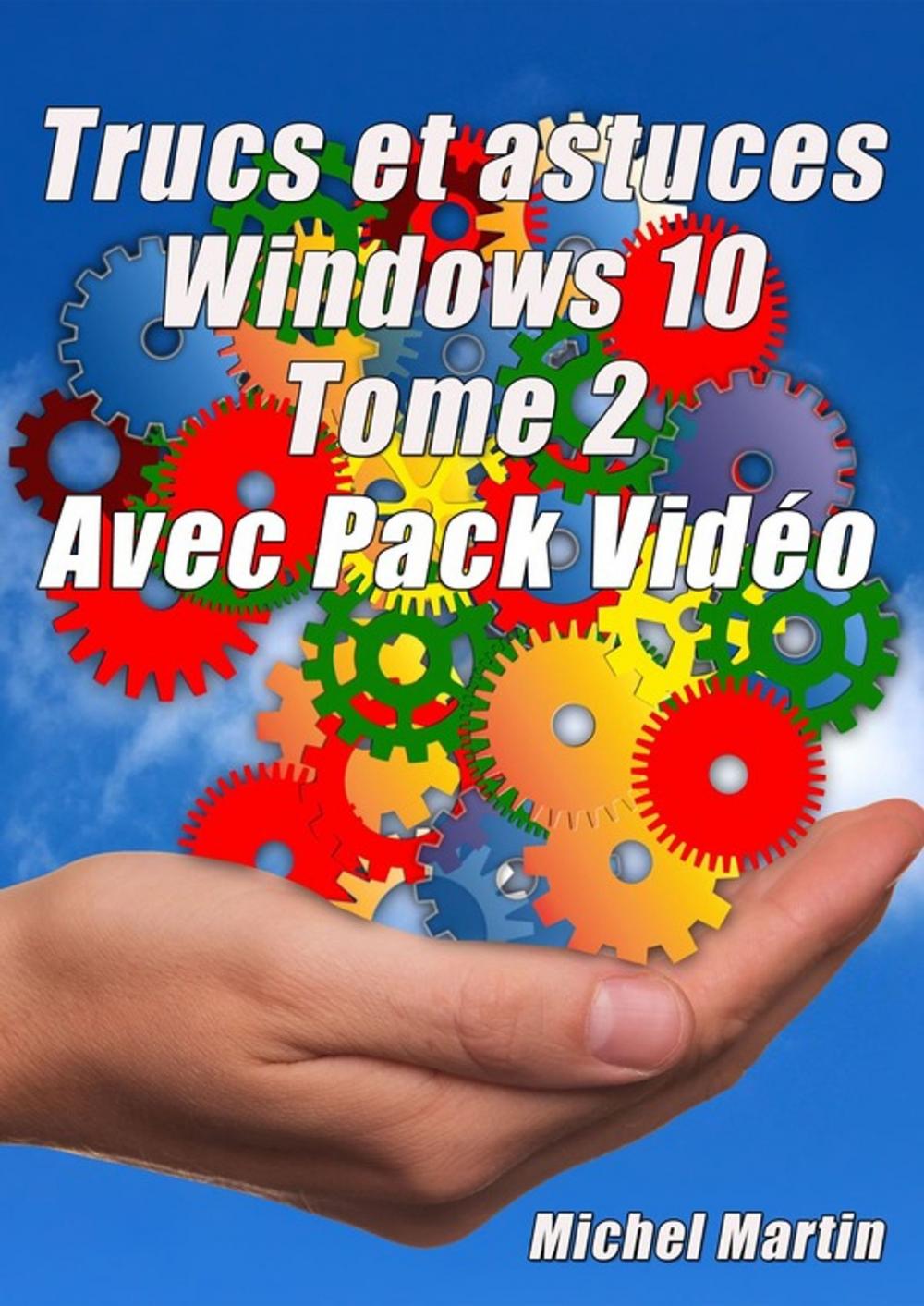 Big bigCover of Windows 10 Astuces Tome 2 - Avec Pack Vidéo