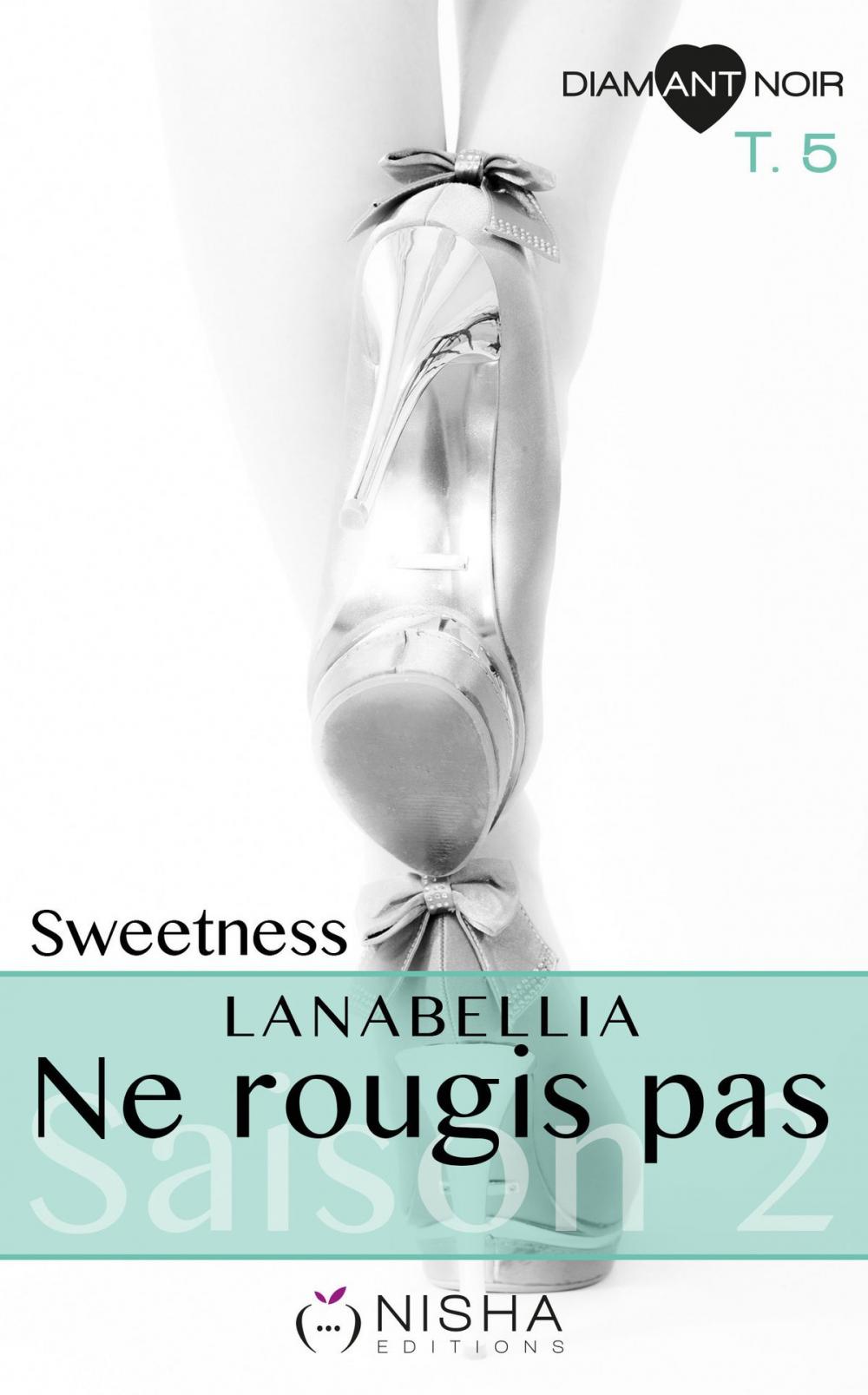 Big bigCover of Ne rougis pas Saison 2 Sweetness - tome 5