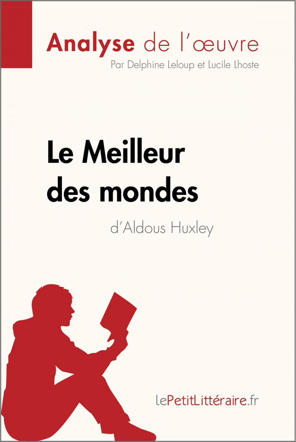 Big bigCover of Le Meilleur des mondes d'Aldous Huxley (Analyse de l'oeuvre)