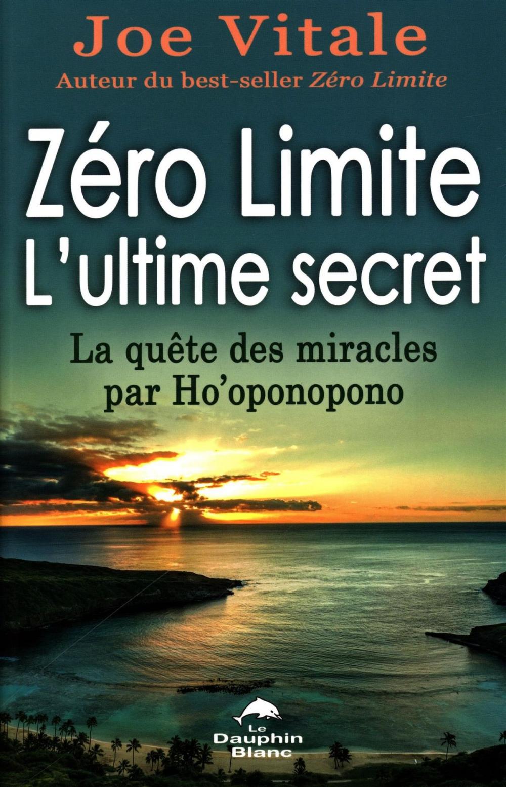 Big bigCover of Zéro Limite L'ultime secret : La quête des miracles par Ho'oponopono