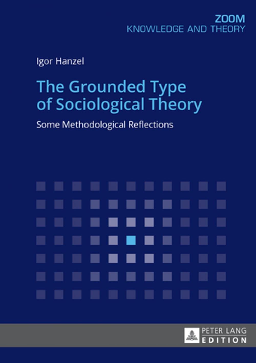 Big bigCover of The Grounded Type of Sociological Theory
