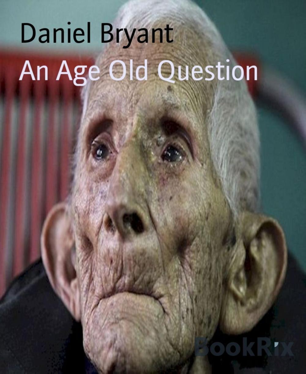 Big bigCover of An Age Old Question