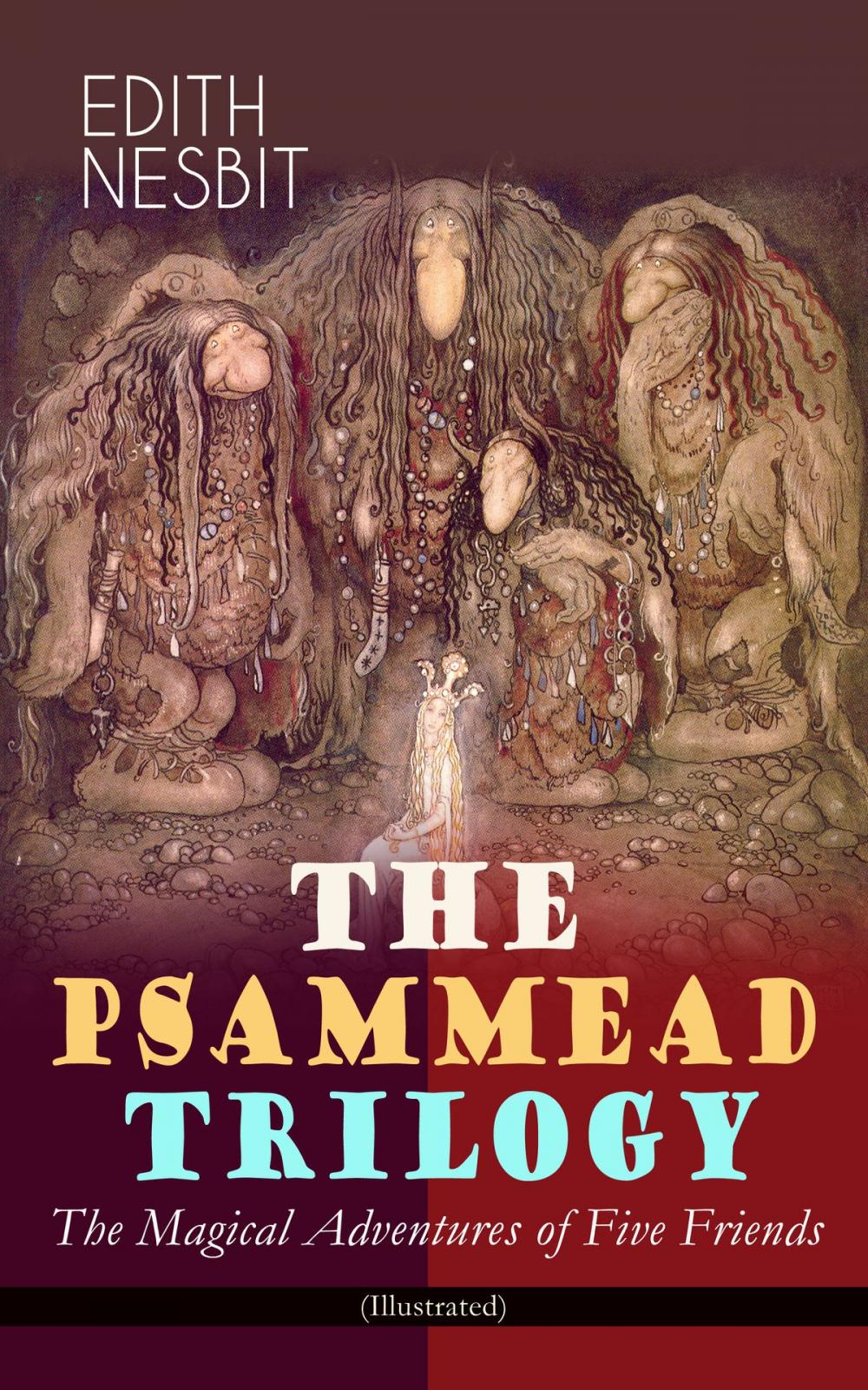 Big bigCover of THE PSAMMEAD TRILOGY – The Magical Adventures of Five Friends (Illustrated)