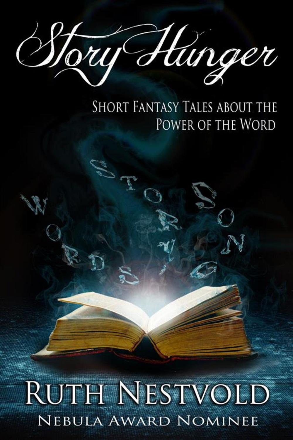 Big bigCover of Story Hunger: Short Fantasy Tales About the Power of the Word