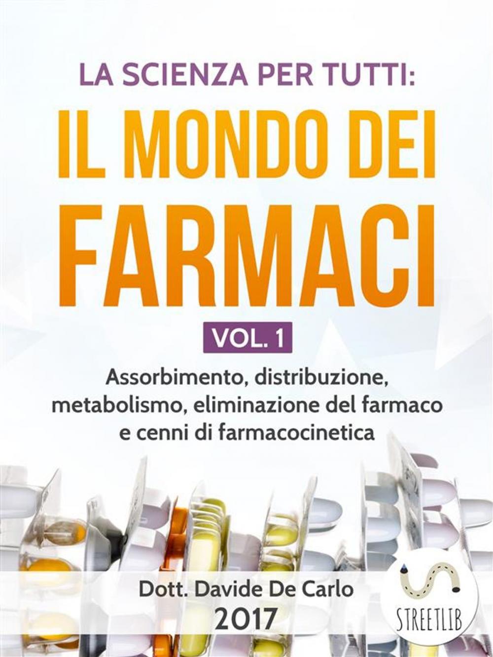 Big bigCover of La Scienza Per Tutti: Il Mondo Dei Farmaci Vol. 1