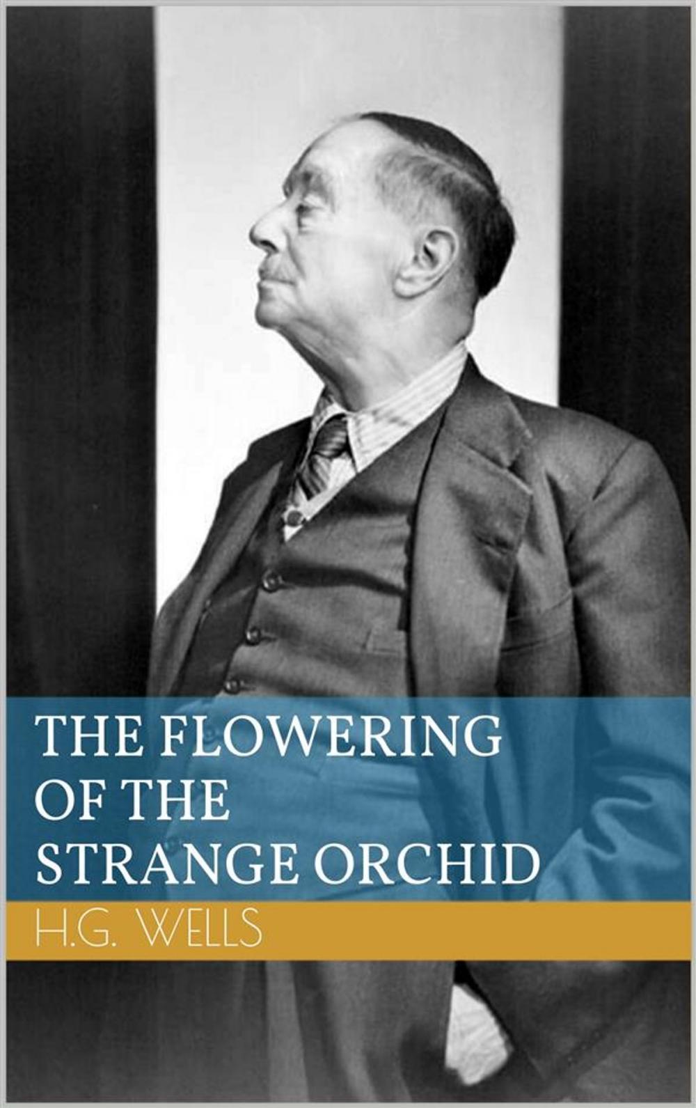 Big bigCover of The Flowering of the Strange Orchid