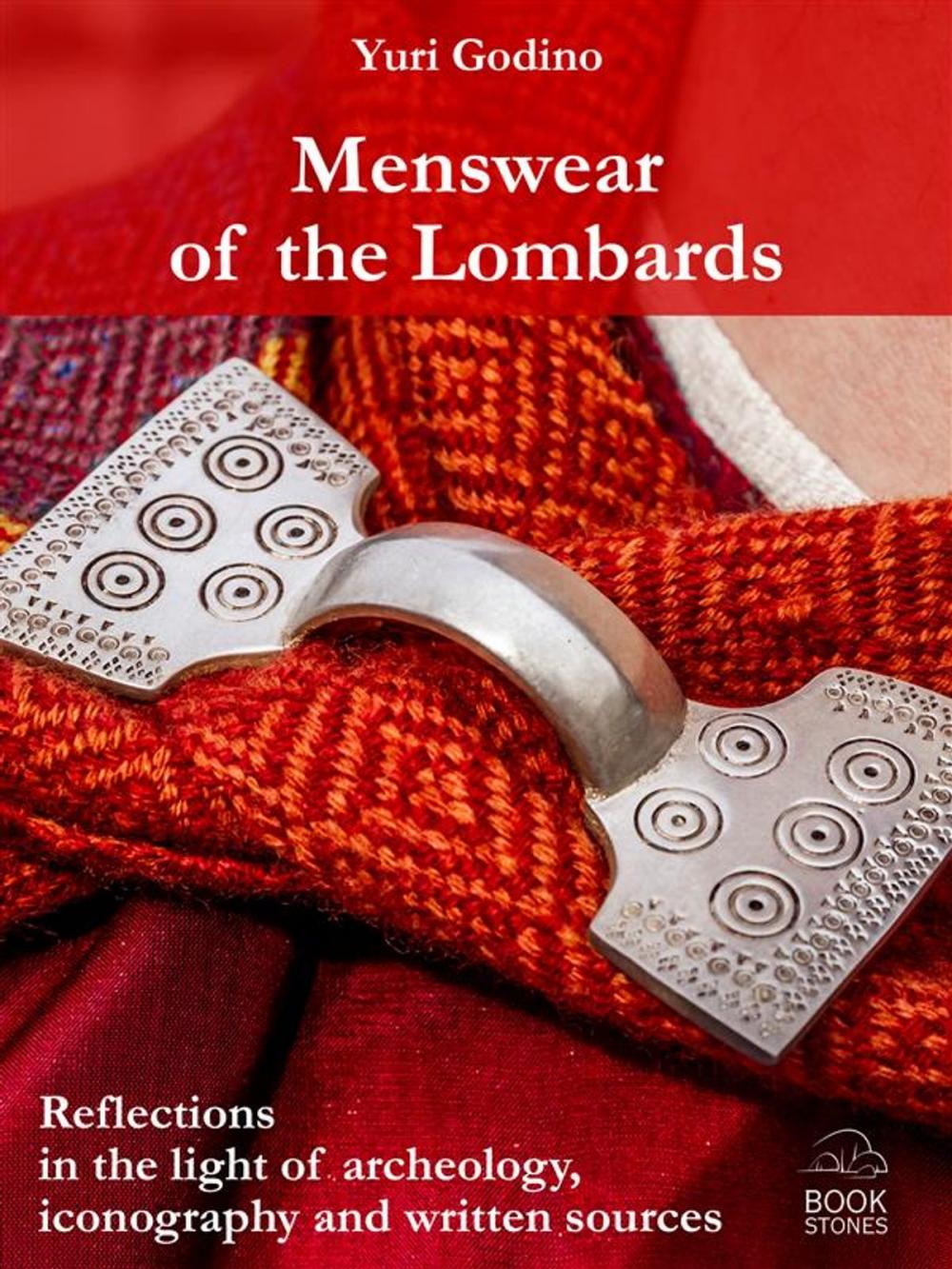 Big bigCover of Menswear of the Lombards. Reflections in the light of archeology, iconography and written sources