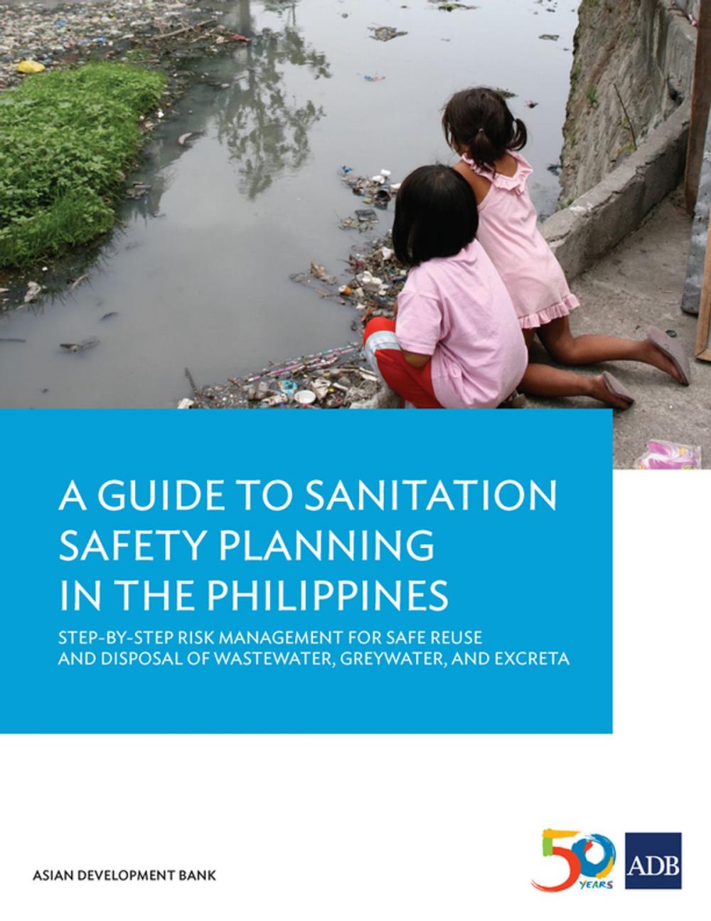 Big bigCover of A Guide to Sanitation Safety Planning in the Philippines