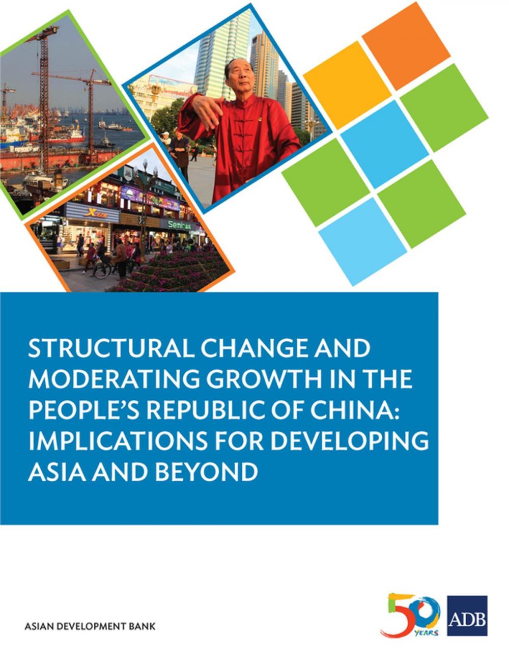 Big bigCover of Structural Change and Moderating Growth in the People's Republic of China