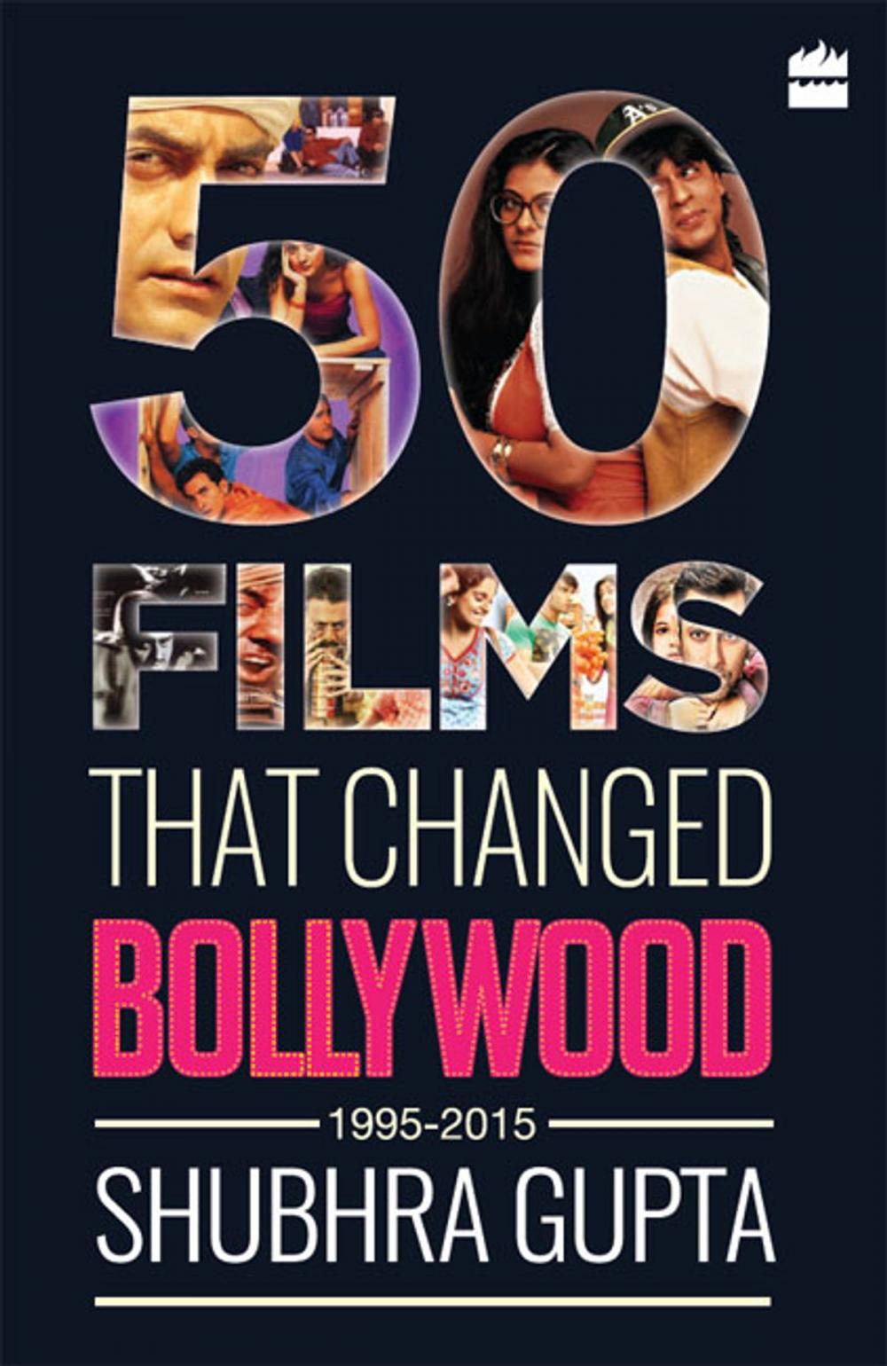 Big bigCover of 50 Films That Changed Bollywood, 1995-2015