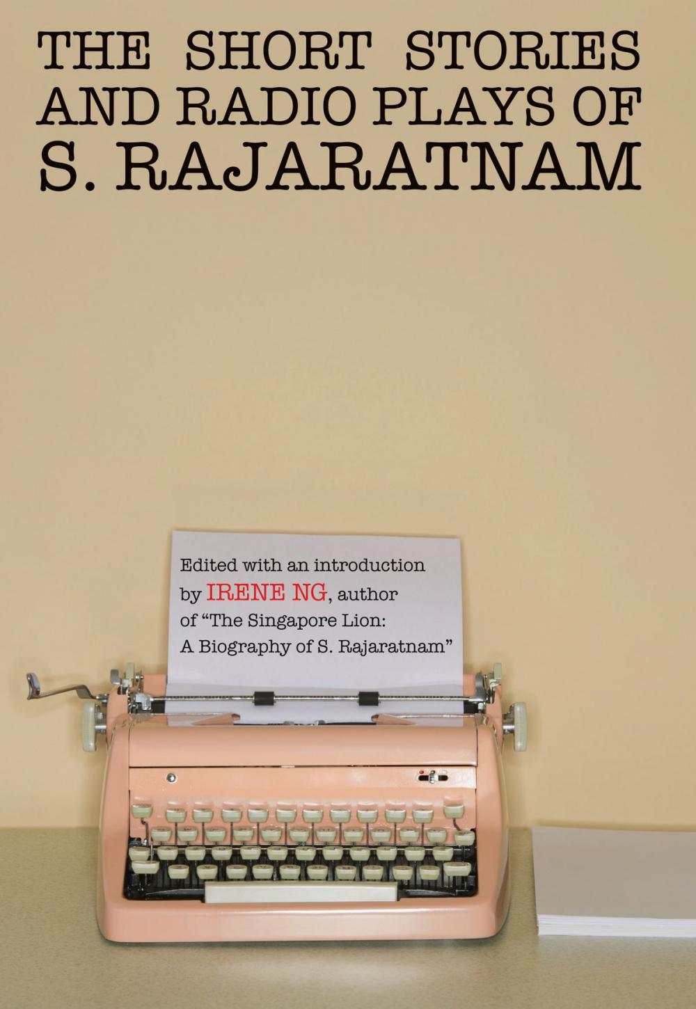 Big bigCover of The Short Stories And Radio Plays of S. Rajaratnam