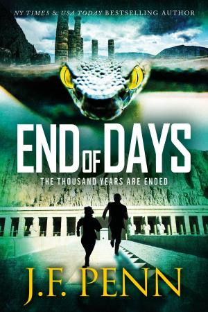 Cover of the book End of Days by J.F.Penn