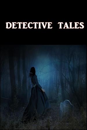 Cover of the book Detective Tales by Anonymous