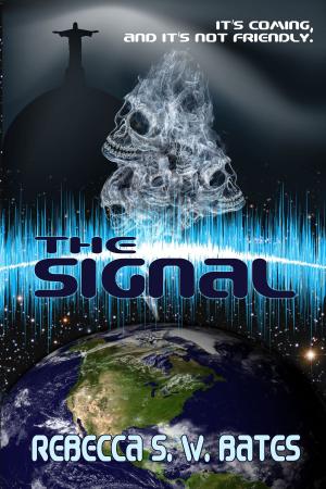 Cover of the book The Signal by Rebecca S. W. Bates