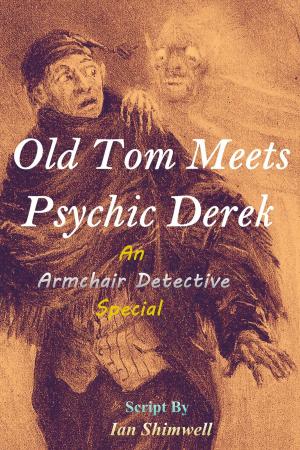 Cover of the book Old Tom Meets Psychic Derek by Kathryn Lin