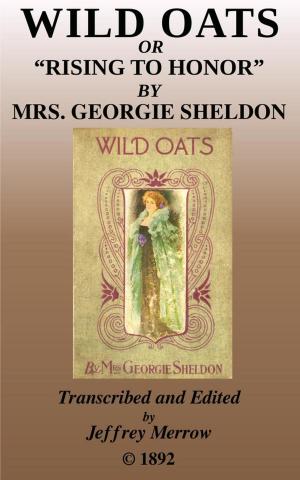 Cover of the book Wild Oats by Celia E. Gardner