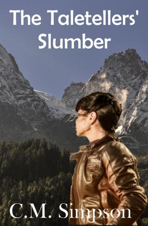 Cover of the book The Taletellers' Slumber by C.M. Simpson