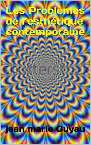 Cover of the book Les Problèmes de l’esthétique contemporaine by ernest  renan