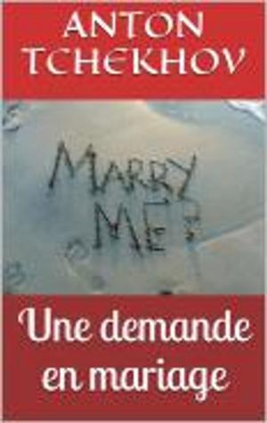 Cover of the book Une demande en mariage by Julien Offray de La Mettrie