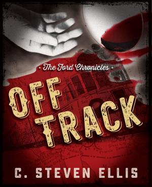 Cover of the book The Ford Chronicles: Off Track by Celia Hayes