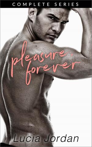 Cover of the book Pleasure, Forever - Complete Series by Max E. Stone