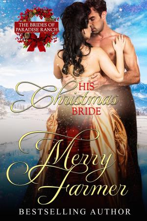 Cover of the book His Christmas Bride by Merry Farmer