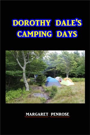 Cover of the book Dorothy Dale's Camping Days by John Kendrick Bangs
