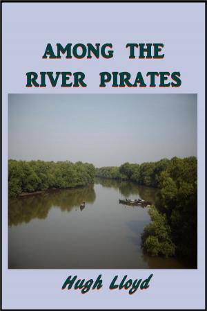 Cover of the book Among the River Pirates by Sophie Wenzel Ellis