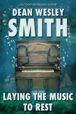 Cover of the book Laying the Music to Rest by Dean Wesley Smith