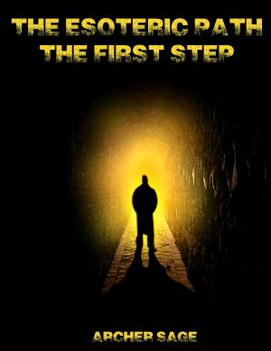 bigCover of the book The Esoteric Path - The First Step by 