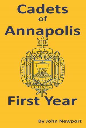 Cover of the book Cadets of Annapolis - First Year by Curt H. von Dornheim