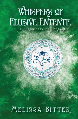 Cover of the book Whispers of Elusive Entente by Evan Pickering
