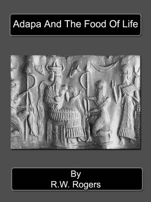 Cover of the book Adapa And The Food Of Life by Brian M. Watson