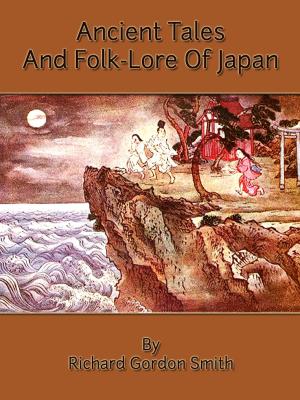 Book cover of Ancient Tales And Folk-Lore Of Japan