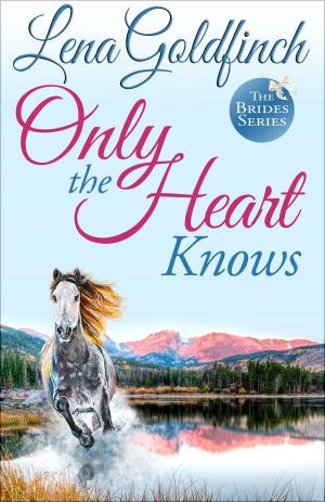 Cover of the book Only the Heart Knows by Cathy Bryant
