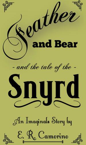 bigCover of the book Feather and Bear and the tale of the Snyrd by 