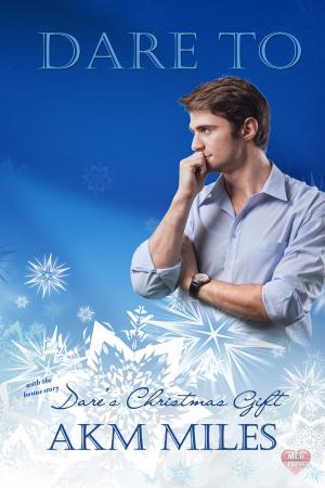 Cover of the book Dare To by Shawn Bailey