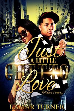 Cover of the book Just a Little Ghetto Love by Vivienne  K Munn