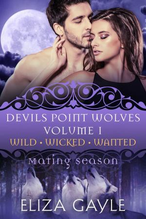 Cover of the book Devils Point Wolves Volume 1 Bundle by E.M. Gayle, Eliza Gayle