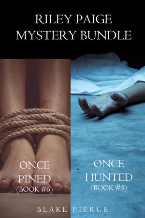 Book cover of Riley Paige Mystery Bundle: Once Hunted (#5) and Once Pined (#6)